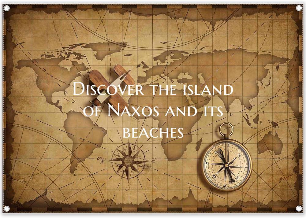 Discover the island of Naxos and its beaches