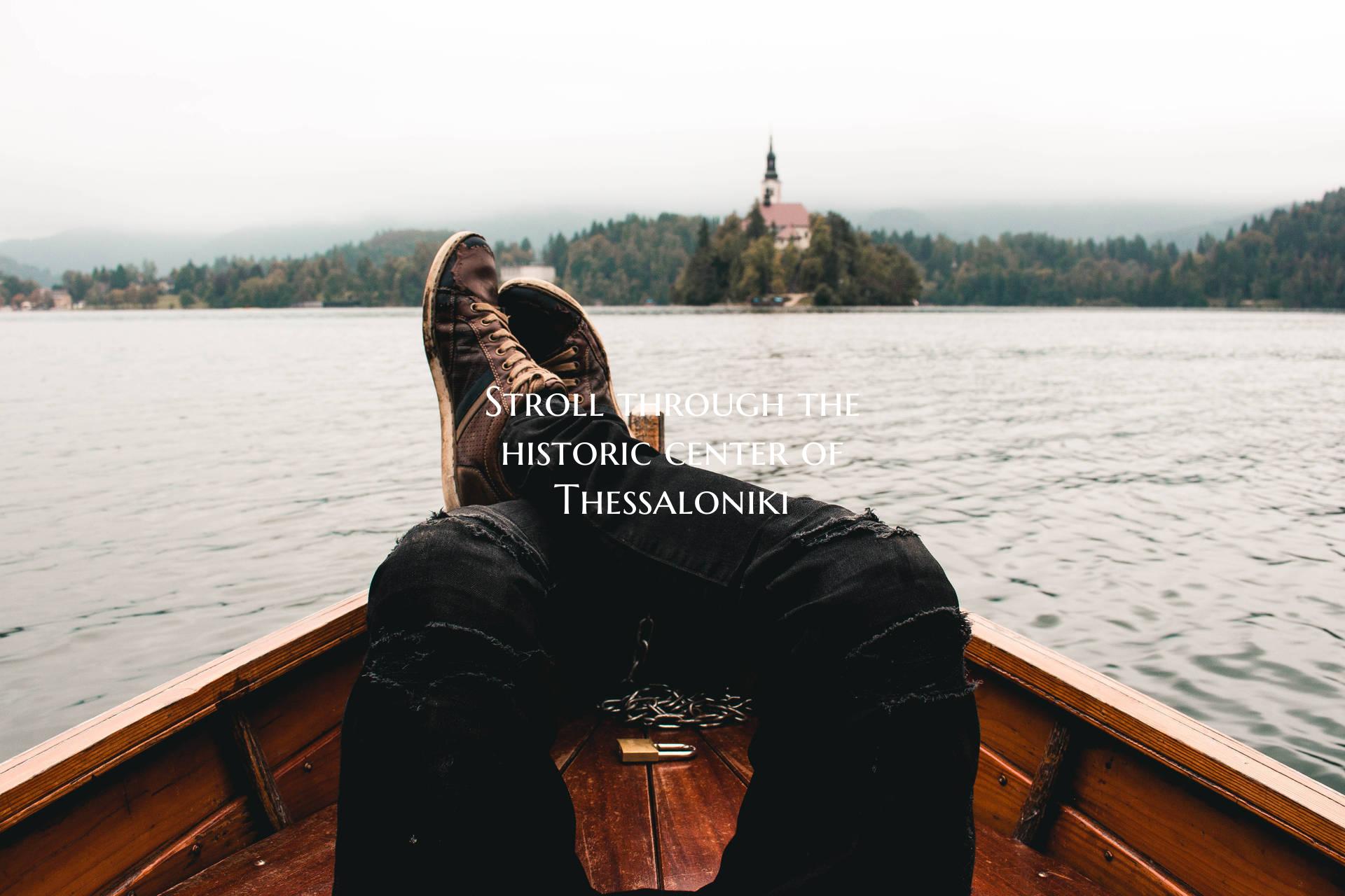 Stroll through the historic center of Thessaloniki