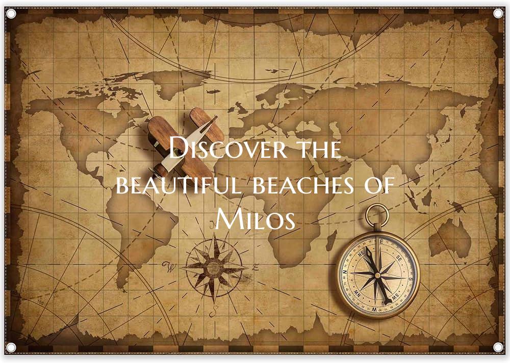 Discover the beautiful beaches of Milos
